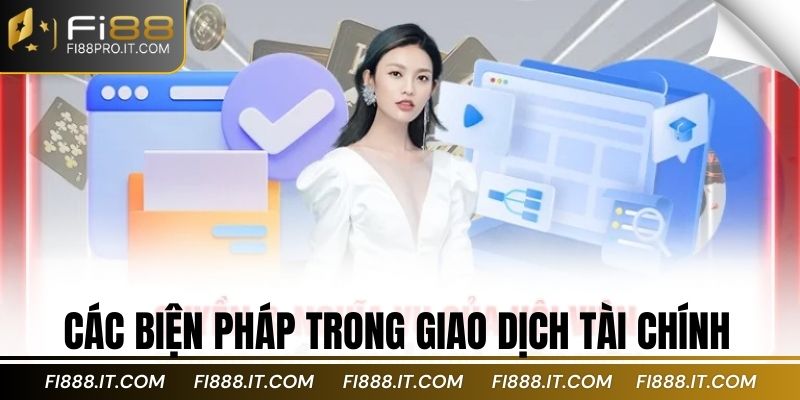 Các biện pháp trong giao dịch tài chính