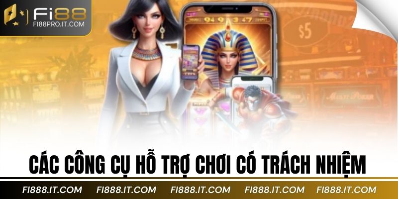 Các công cụ hỗ trợ chơi có trách nhiệm