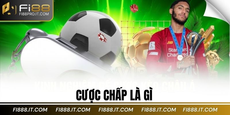 Cược chấp là gì