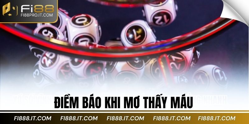 Điềm báo khi mơ thấy máu