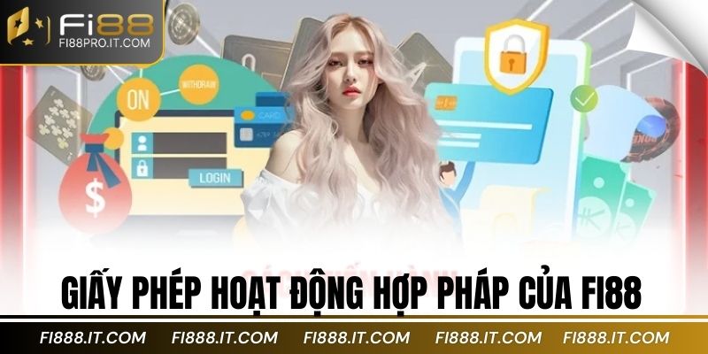 Giấy phép hoạt động hợp pháp của Fi88