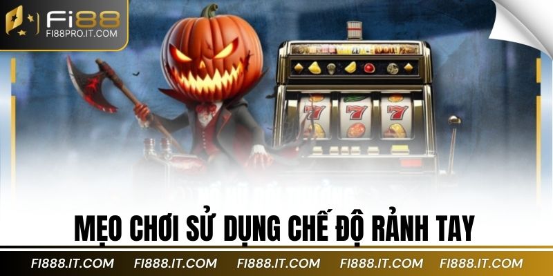 Mẹo chơi sử dụng chế độ rảnh tay