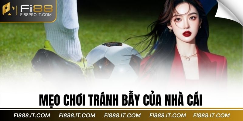 Cá Cược Bóng Đá Là Gì? Tìm Hiểu Thế Giới Cá Cược Bóng Đá 3 Mẹo chơi tránh bẫy của nhà cái