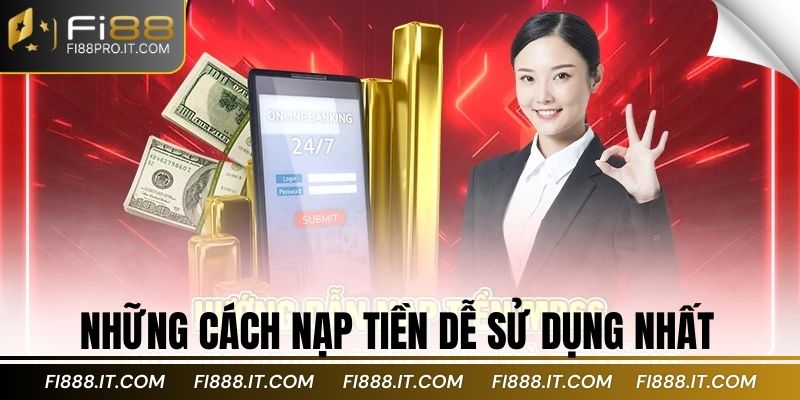 Những cách nạp tiền dễ sử dụng nhất