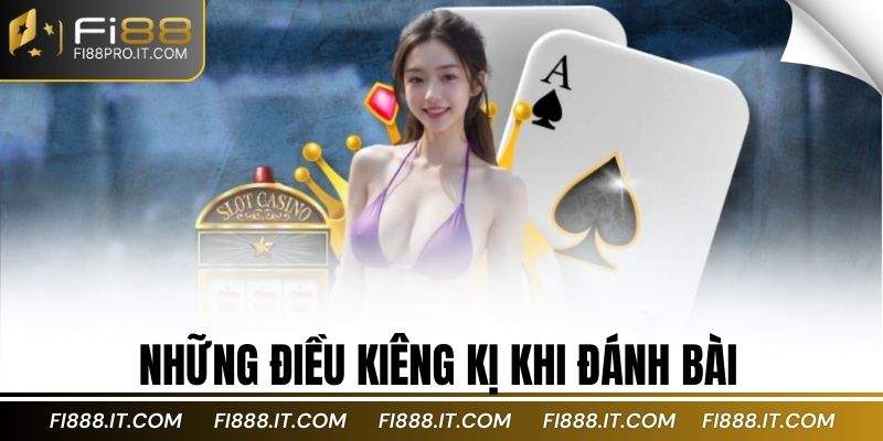 những điều kiêng kị khi đánh bài