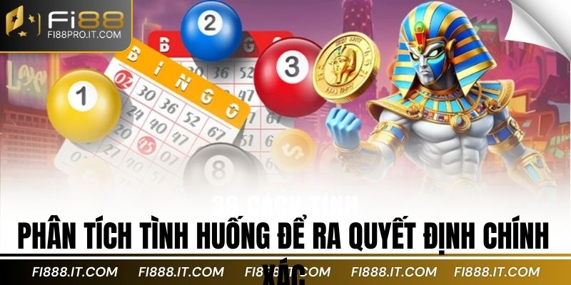 Phân tích tình huống để ra quyết định chính xác