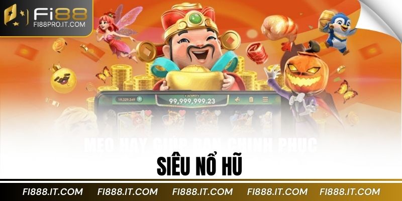 siêu nổ hũ