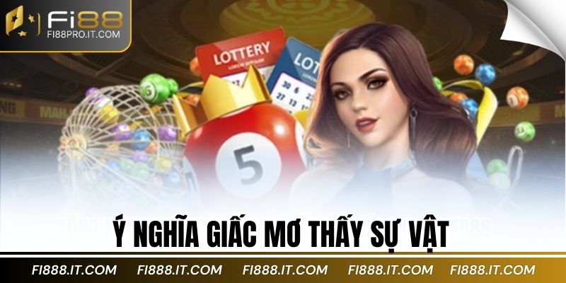 Ý nghĩa giấc mơ thấy sự vật